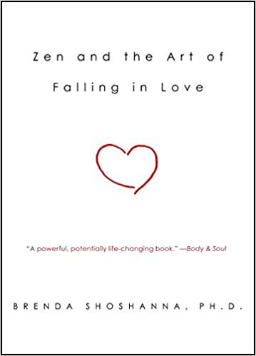 Book Zen and the Art of Falling in Love by Dr. Brenda Shoshanna